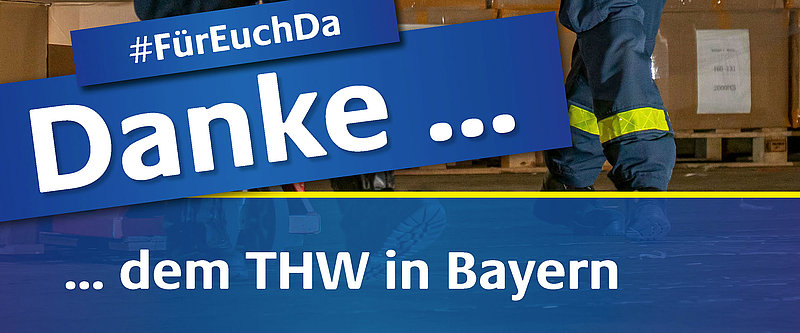 DANKE ... dem THW in Bayern - THW Landesvereinigung Bayern